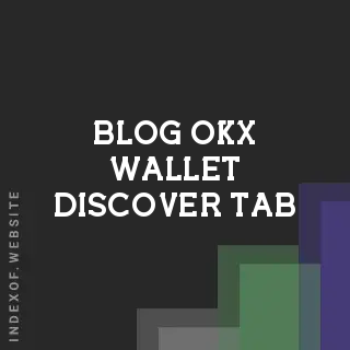 What is the OKX Wallet Discover Tab? Exploring the Web3 DApp Hub | Logo - Indexof